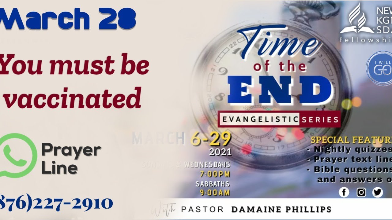 New Kingston SDA Fellowship || Time of the End Evangelistic Series - March 28, 2021