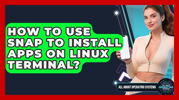 How To Use Snap To Install Apps On Linux Terminal? - All About Operating Systems