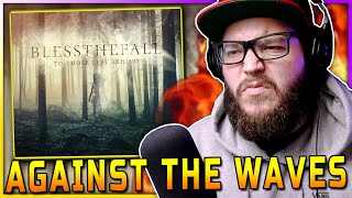 Blessthefall - Against The Waves (REACTION)