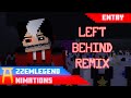 Left Behind Remix Collab (MC/FNAF Animation) [Collab Part for Ender Animates]