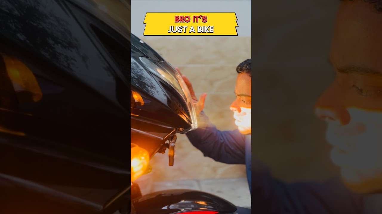 Bro 😎 it’s just a bike 🏍️ 