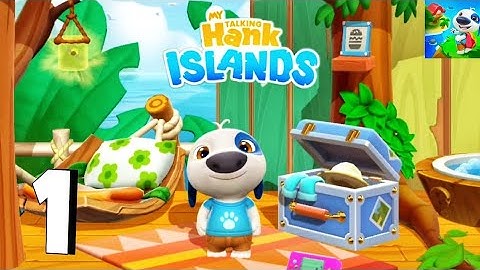 My Talking Hank: Islands Gameplay Walkthrough Part 1 - Full Screen (Android/iOS)