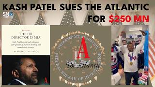Full Kash Patel vs. The Atlantic: The Article, the Denial, and the Lawsuit News