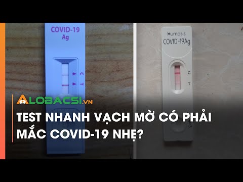 Ảnh Test Covid 1 Vạch - Test Nhanh Vạch Mờ Có Phải COVID-19 Nhẹ?