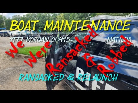 Ransacked in the boatyard: DIY Boat Maintenance:  Relaunching  Part 7 of 7