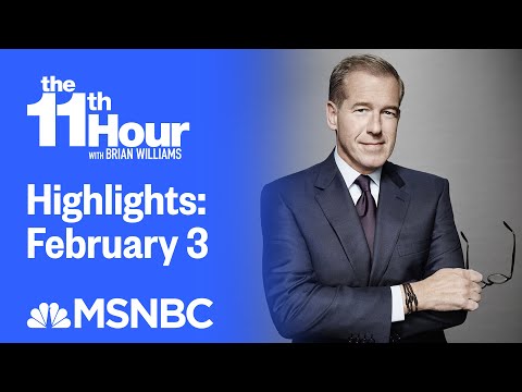 Watch The 11th Hour With Brian Williams Highlights: February 3 | MSNBC