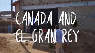 Canada And El Gran Rey: Enciende 2016