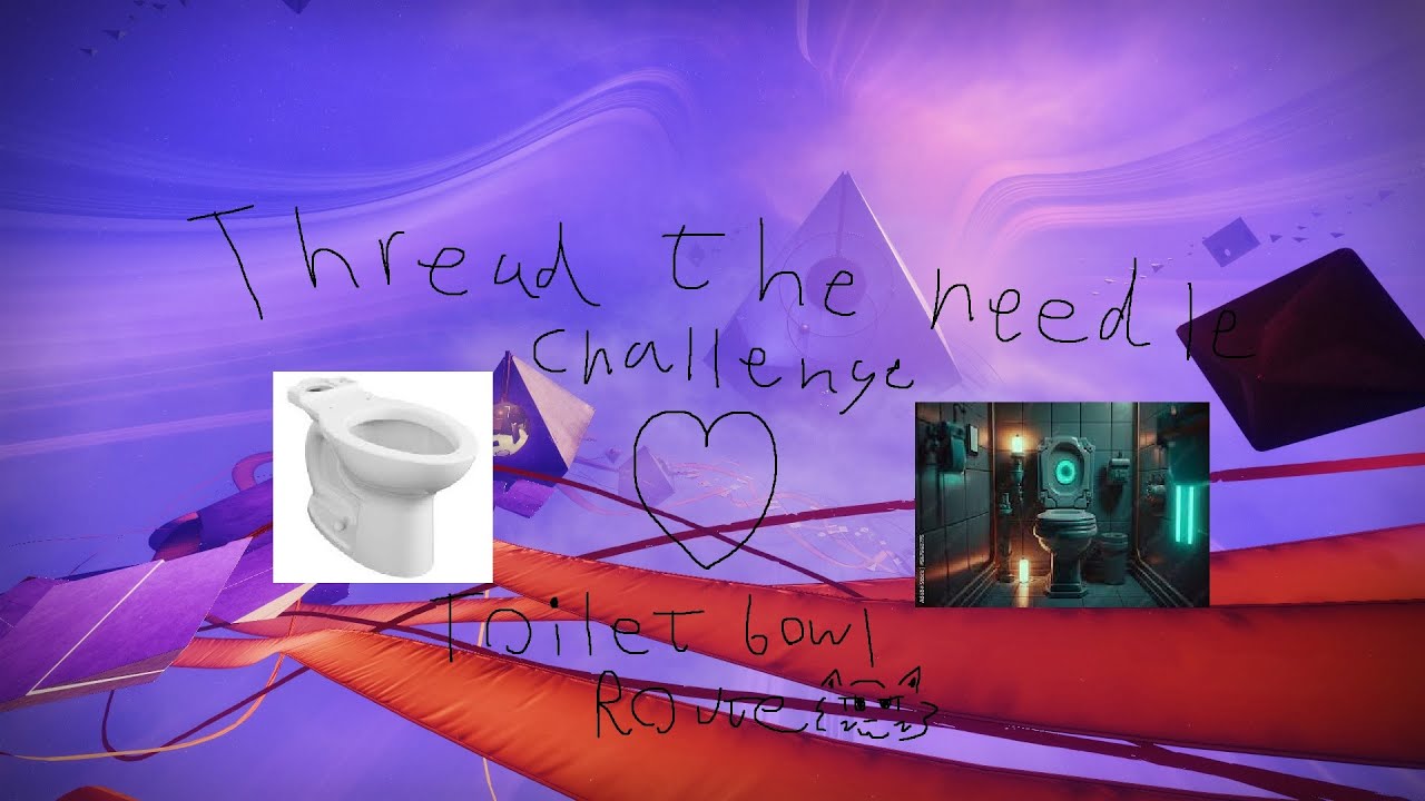Prophecy Thread Challenge - Toilet bowl Route - YouTube