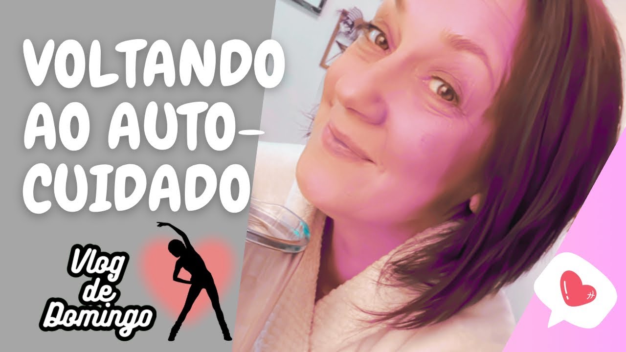 DE VOLTA ÀS ROTINAS DE AUTO-CUIDADO  (VLOG DE DOMINGO) | VIDA NOS EUA