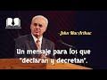 ¿Declarar y decretar es Biblico? - John MacArthur. 🙏📖