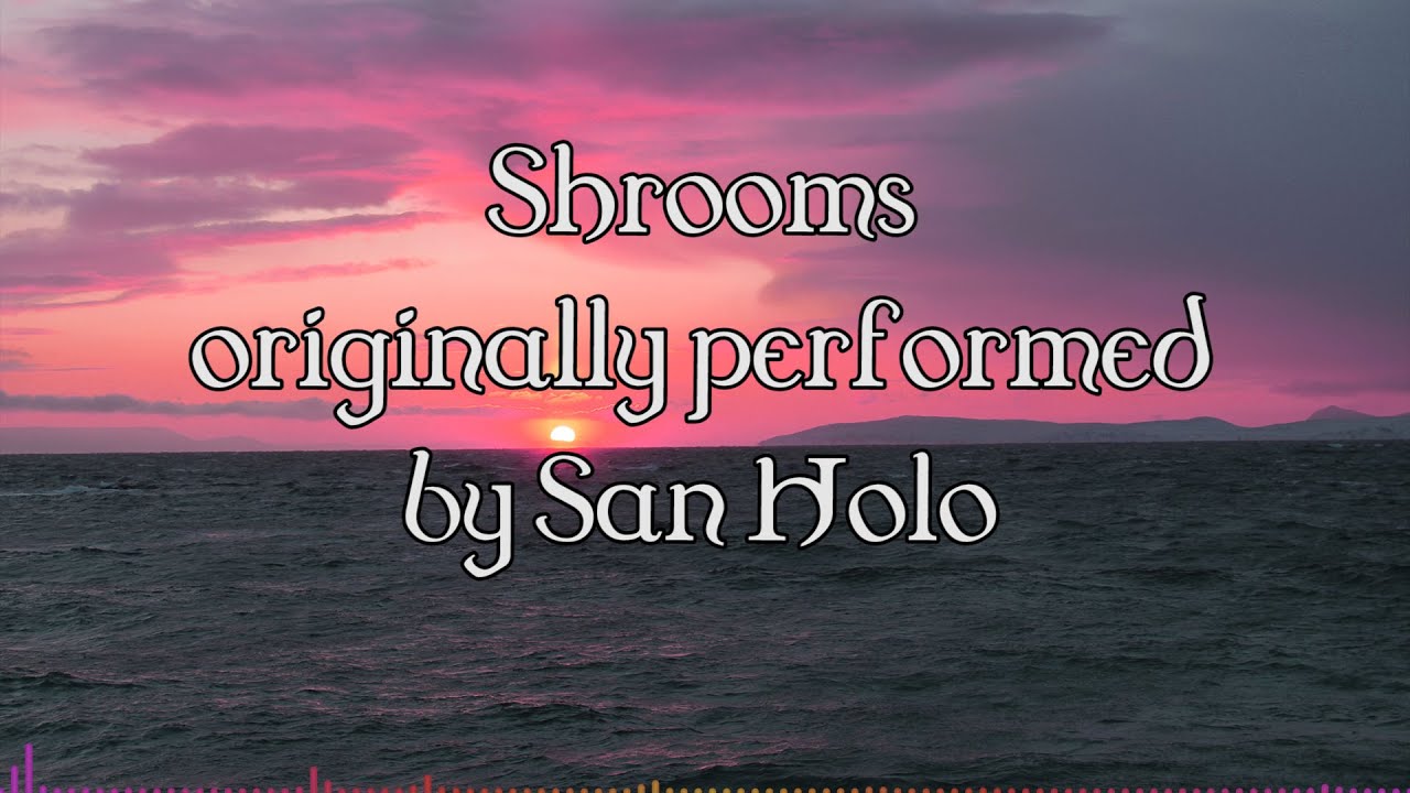 san holo piano san holo shrooms edm piano cover youtube san holo piano san holo shrooms edm piano cover youtube
