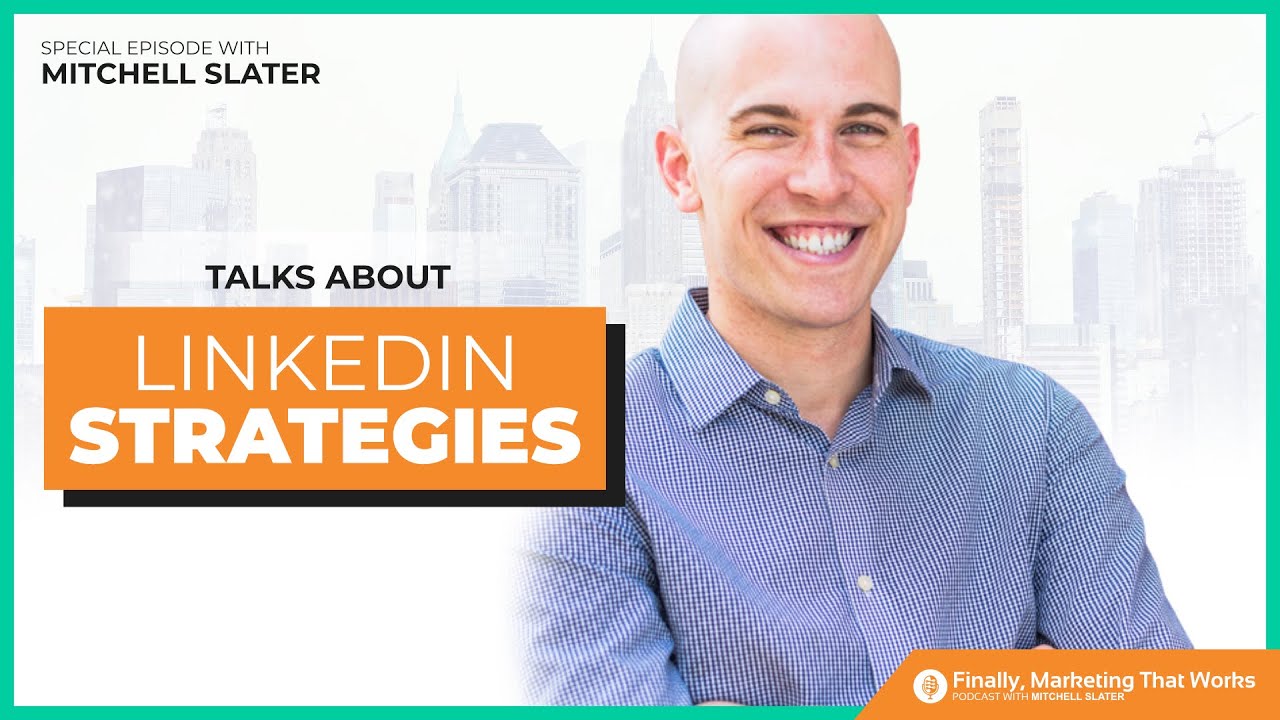 #029, Mitchell Slater On Growing Your Influence And Connection Through LinkedIn