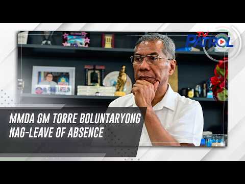 MMDA GM Torre boluntaryong nag-leave of absence | TV Patrol