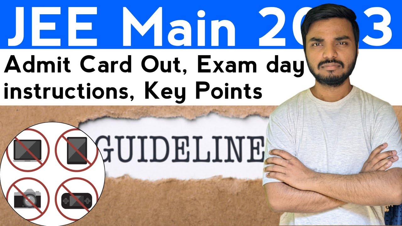 Exam Guidelines and Things allowed to carry for JEE MAIN 2023 April ...