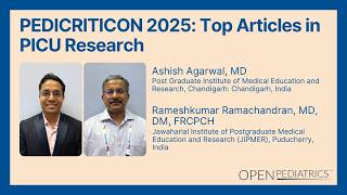 PEDICRITICON 2025: Top Articles in PICU Research by A. Agarwal and R. Rameshkumar | OPENPediatrics