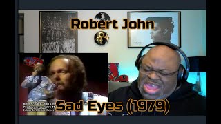 She's Comin' Home Today ! Robert John - Sad Eyes (1979) Reaction Review