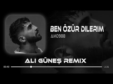 Ben Özür Dilerim Amo988 Ali Güneş Remix