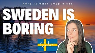 Sweden is boring | Life in Sweden