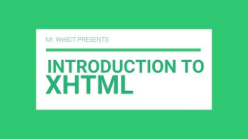 Introduction To Xhtml ||- Mr. WeBOT