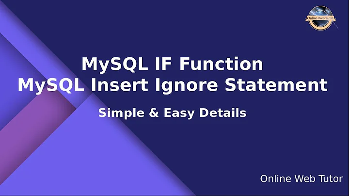 MySQL IF Function | Insert Ignore in MySQL | IF THEN ELSE MySQL | MySQL Insert Ignore