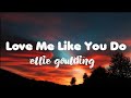 Love Me Like You Do - Ellie Goulding (Lyrics)