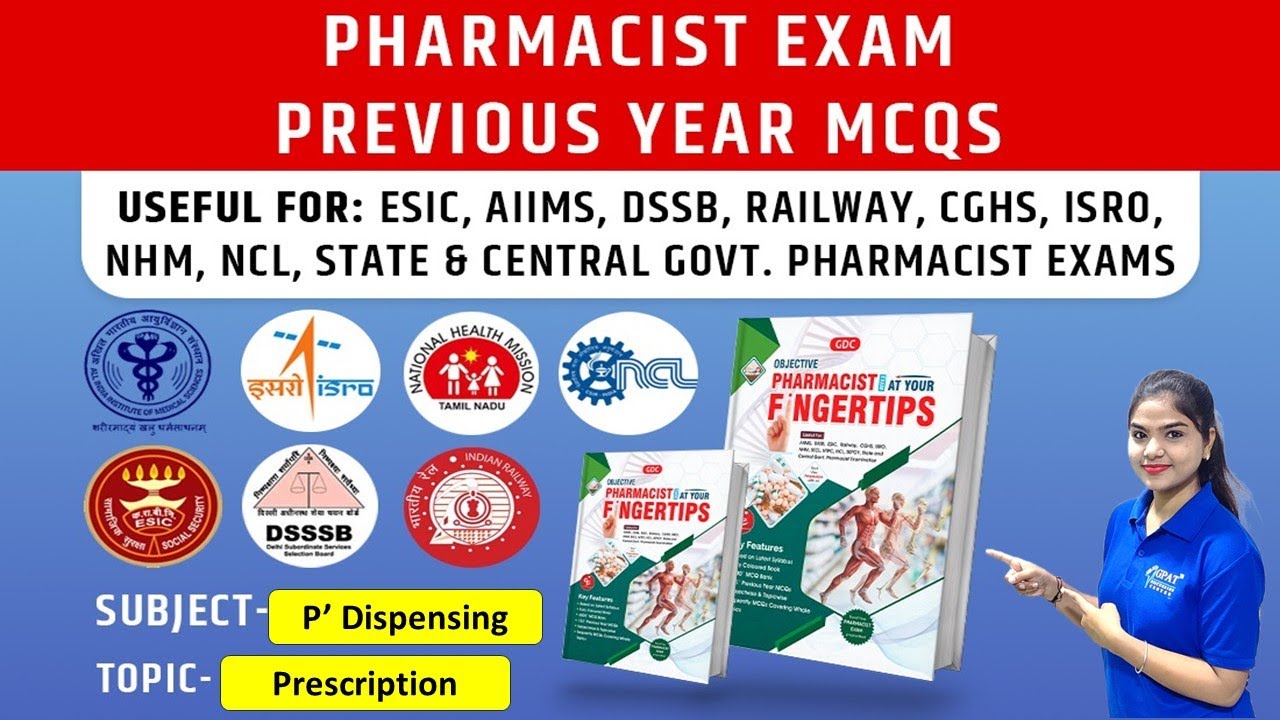 Prescription, P' Dispensing Pharmacist exam Previous year mcqs Esic, Railway, osssc pharmacist