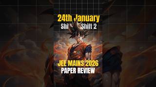 😱NTA Cooked! | 24 Jan Paper Review | JEE Mains 2026 #jee #motivation
