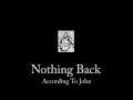 Nothing back - According to John