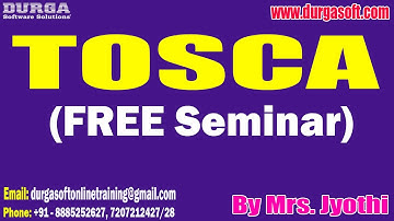 TOSCA (FREE Seminar) tutorials || by Mrs. Jyothi On 28-05-2023 @9AM IST