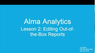 ULMS Alma Analytics Lesson 02 Editing Out of the Box Reports