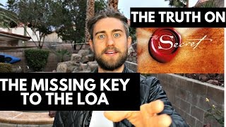 The Truth on the Secret: The Missing Key to the Law of Attraction