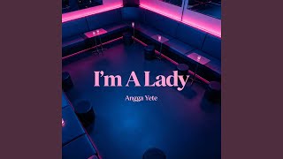 I'm A Lady (Remix)