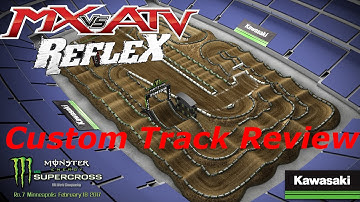 MX vs ATV REFLEX - Custom Track Review - 2017 Minneapolis Supercross (Replica)
