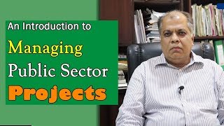 An Introduction to Managing Public Sector Projects
