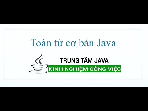 Video Java Cơ Bản 08 Toán Tử Cơ Bản Toán Học và Phép Gán... - youtube
