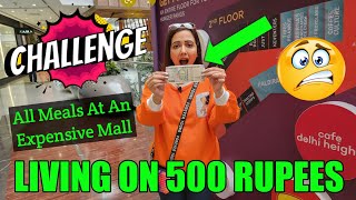 Living On Rs.500 At Most Expensive Mall 🤯| Food Challenge |Garima's Good Life