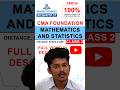 📘 MATHEMATICS &amp; STATISTICS | CMA FOUNDATION #cmafoundation #cma #mathematics