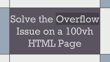 Solve the Overflow Issue on a 100vh HTML Page