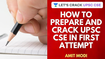 How to Prepare and Crack UPSC CSE in First Attempt | UPSC CSE/IAS 2020 | Amit Modi