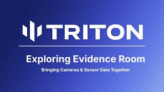 Introducing Triton Evidence Room | Sensor Events + Camera Footage in One View screenshot 5