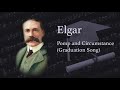 Elgar - Graduation March Song (Pomp and Circumstance)