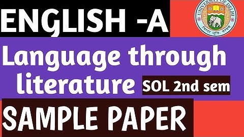 DU SOL ENGLISH LANGUAGE THROUGH LITERATURE SAMPLE QUESTION PAPER 2020 BA PROG AND BCOM PROG