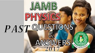 37 S I units of quantities JAMB PHYSICS Past Questions and Answers 2017