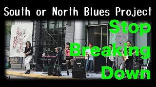 South or North Blues Project - Stop Breaking Down 堺ブルースフェスティバル2019