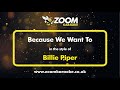 Billie Piper - Because We Want To - Karaoke Version from Zoom Karaoke