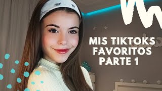 Mis Tiktoks Favoritos - Parte 1