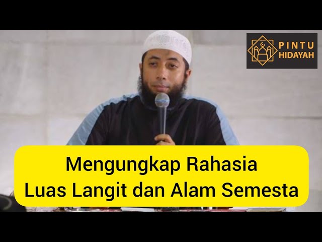 Mengungkap Rahasia Luas Langit dan Alam Semesta - Ustadz Khalid Basalamah class=