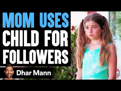 Mom USES CHILD For FOLLOWERS, She Lives To Regret It | Dhar Mann