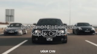 Defkhan & NELLIE & Fredo - Kapak Olsun ( Uğur Can Remix ) | Hadi Eyvallah Buda Kapak Olsun Resimi