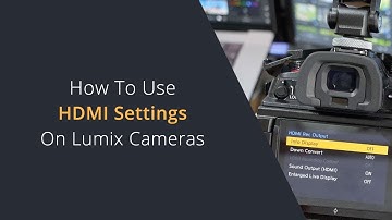 HDMI Settings on Panasonic Lumix Cameras | Using an External Monitor with Panasonic Lumix Cameras